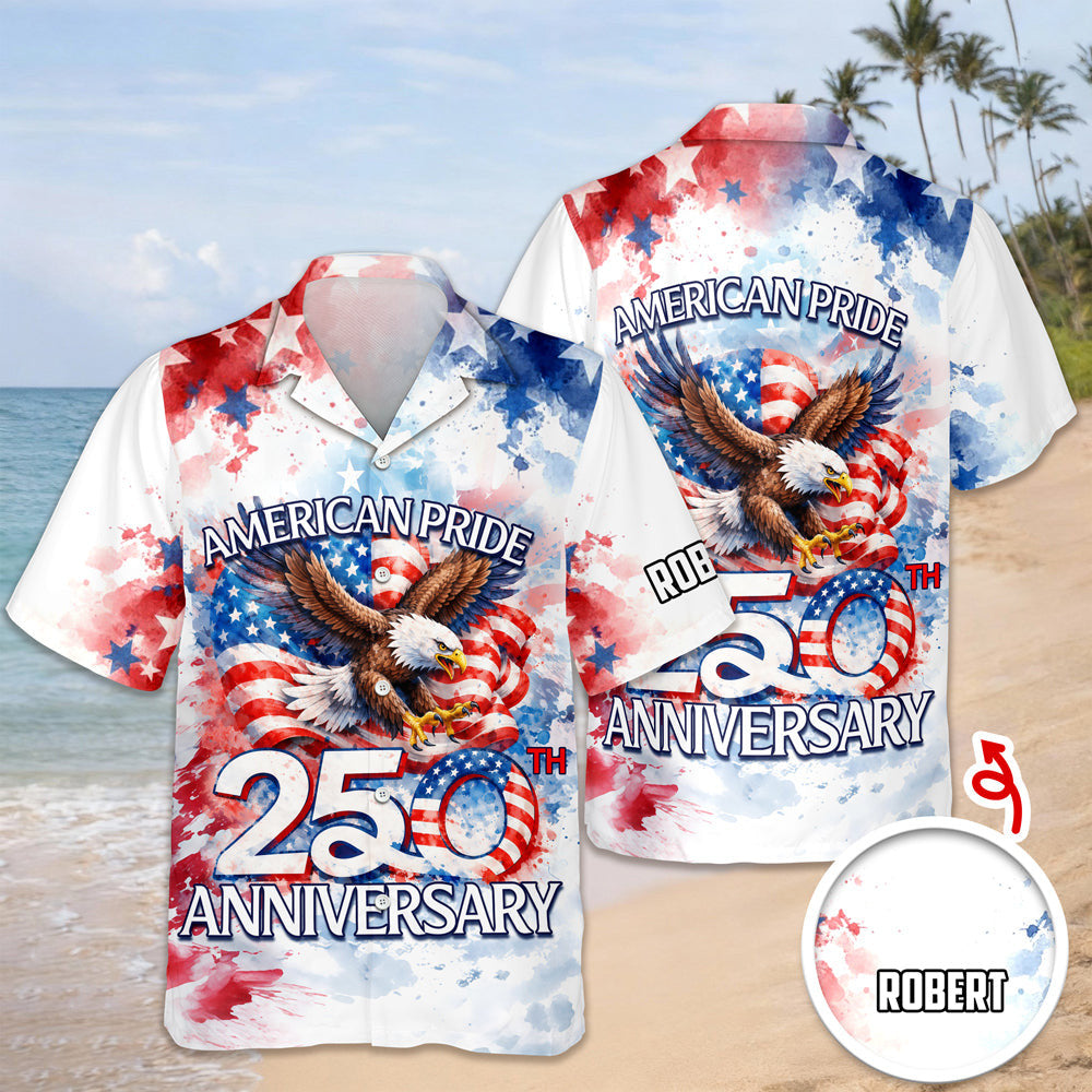Personalized Eagle American Pride 250Th Anniversary Hawaiian Shirt July 4 Apparel Gifts