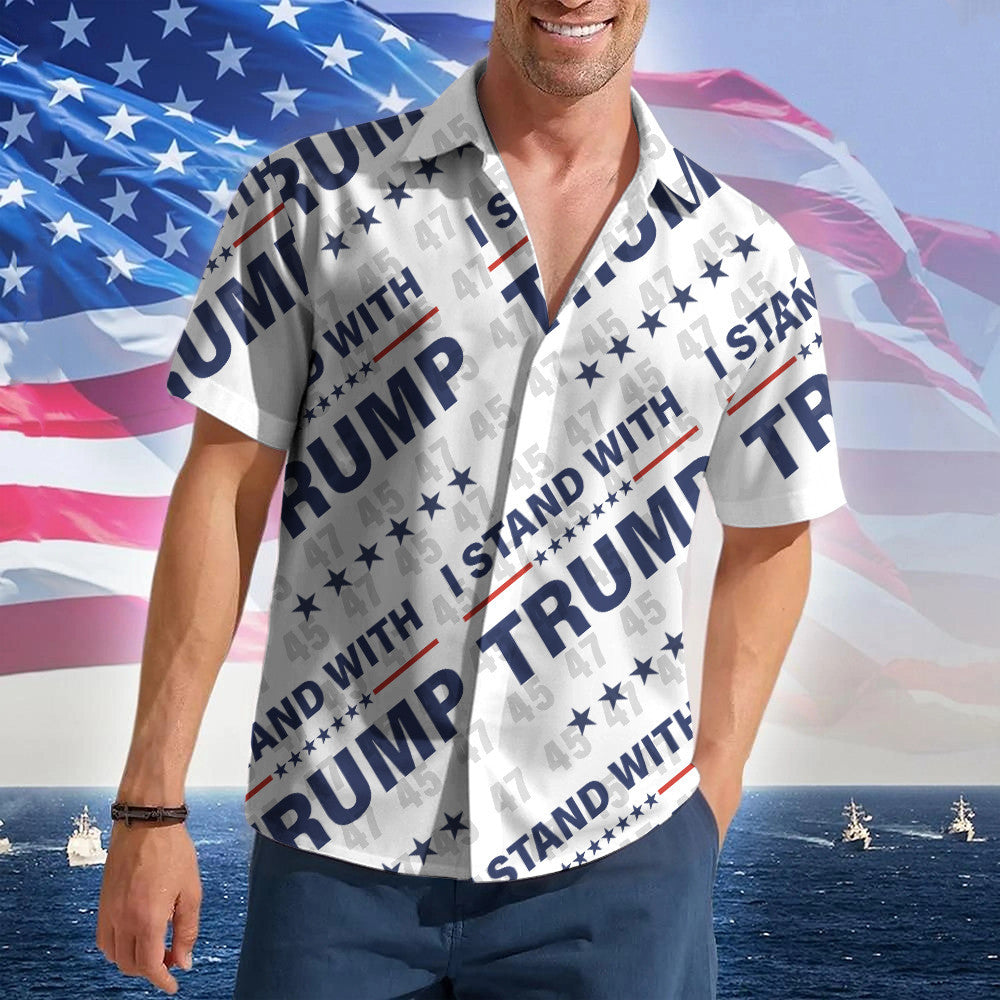 I Stand With Trump Hawaiian Shirt Presidential Campaign Trump 2024 Merch Patriotic Button Up